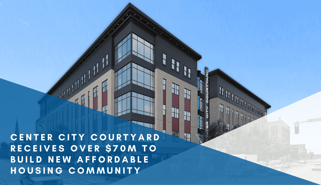 Center City Courtyard Receives Over $70M to Build New Affordable Housing Community